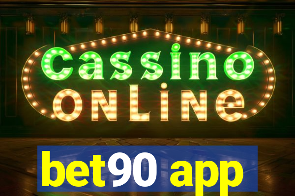 bet90 app