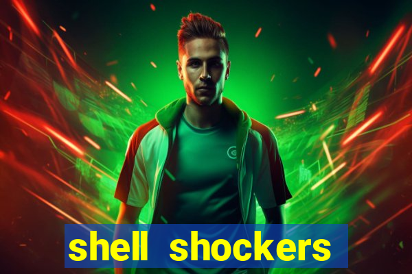 shell shockers unblocked links