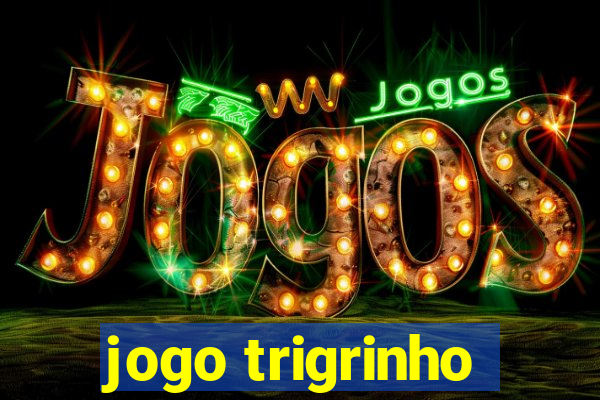 jogo trigrinho