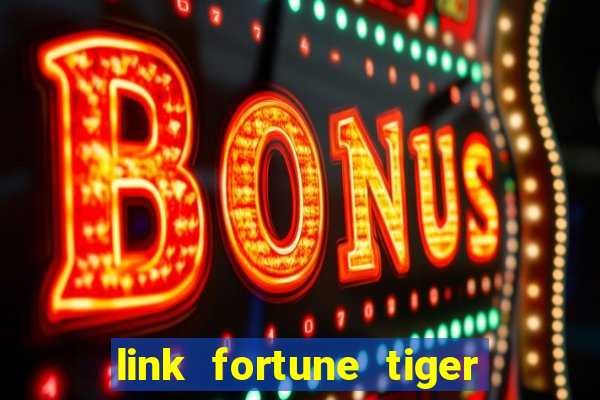 link fortune tiger esporte da sorte