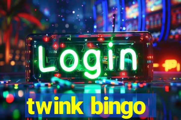 twink bingo