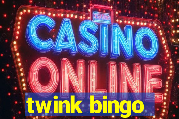 twink bingo