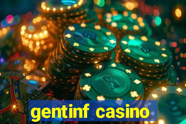 gentinf casino