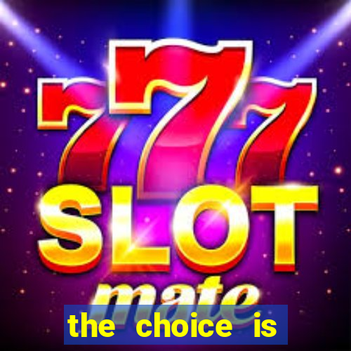 the choice is yours megaways slot