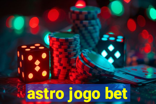 astro jogo bet