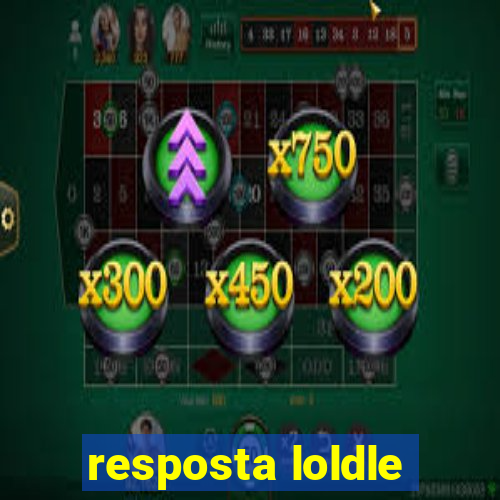 resposta loldle