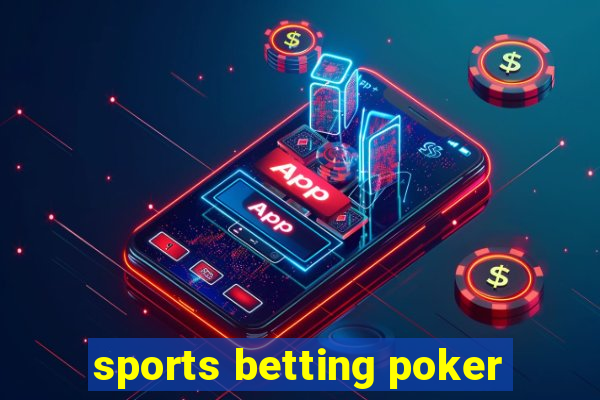 sports betting poker