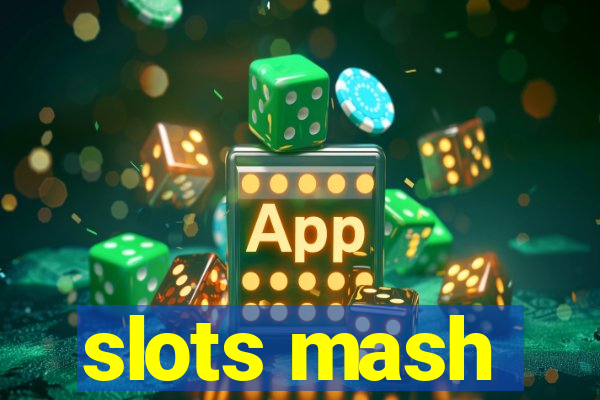 slots mash