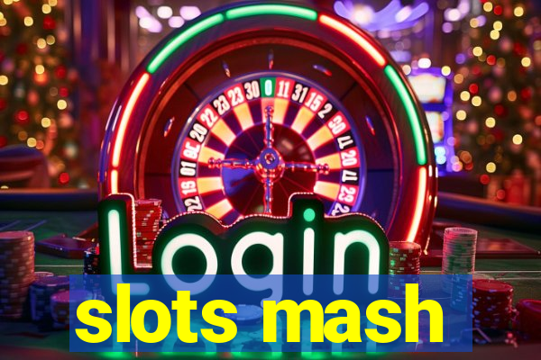 slots mash