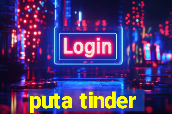 puta tinder