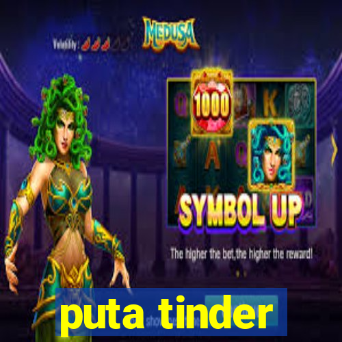 puta tinder