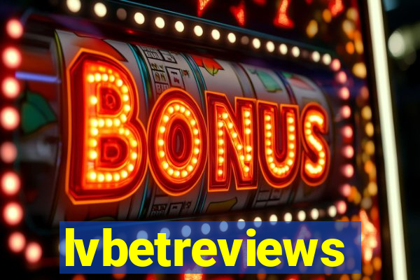 lvbetreviews