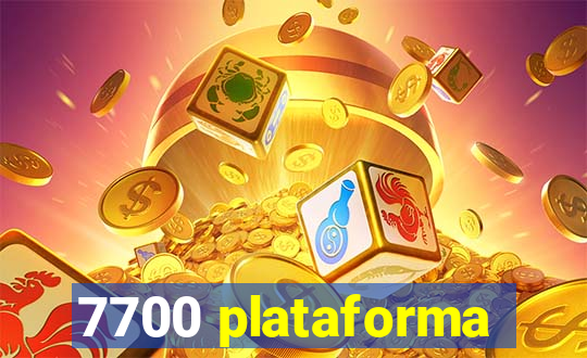 7700 plataforma