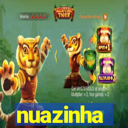 nuazinha