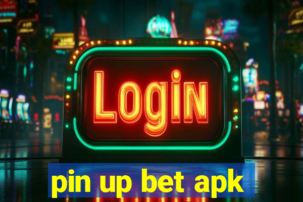 pin up bet apk