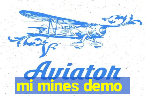 mi mines demo