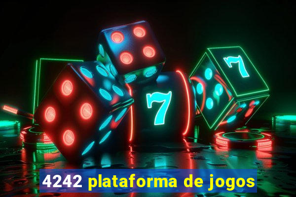 4242 plataforma de jogos