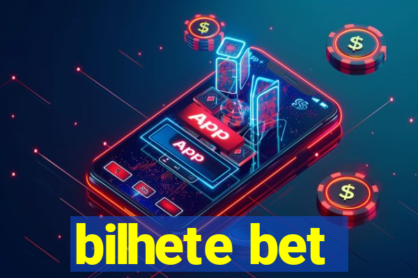 bilhete bet