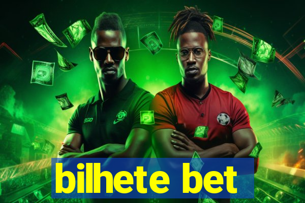 bilhete bet