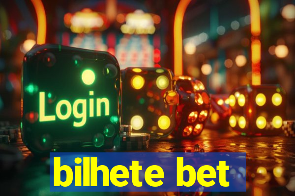 bilhete bet