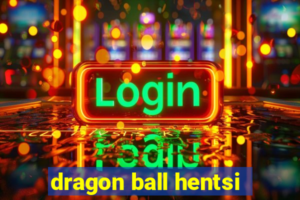 dragon ball hentsi