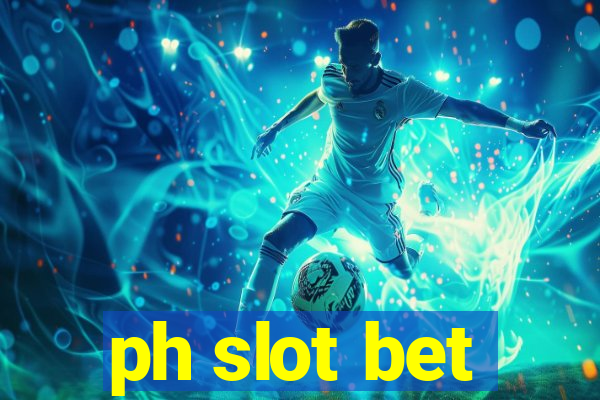 ph slot bet