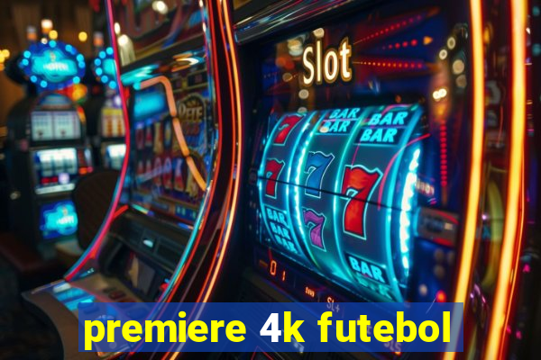 premiere 4k futebol