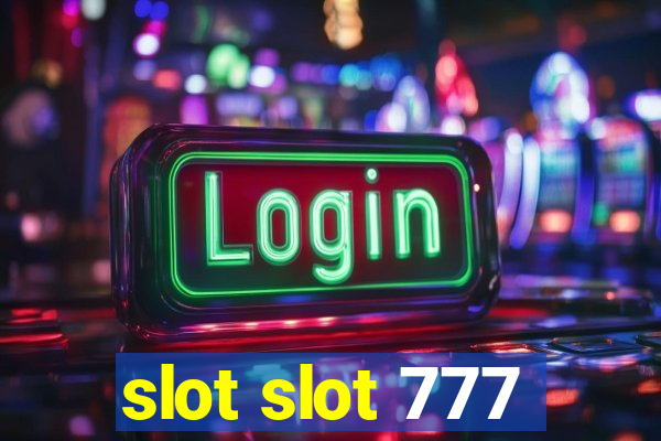 slot slot 777