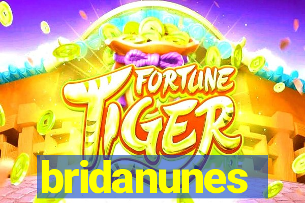 bridanunes