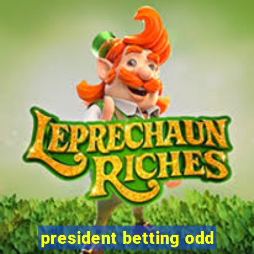 president betting odd