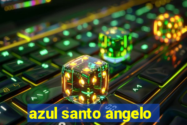 azul santo angelo