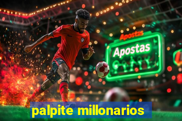 palpite millonarios