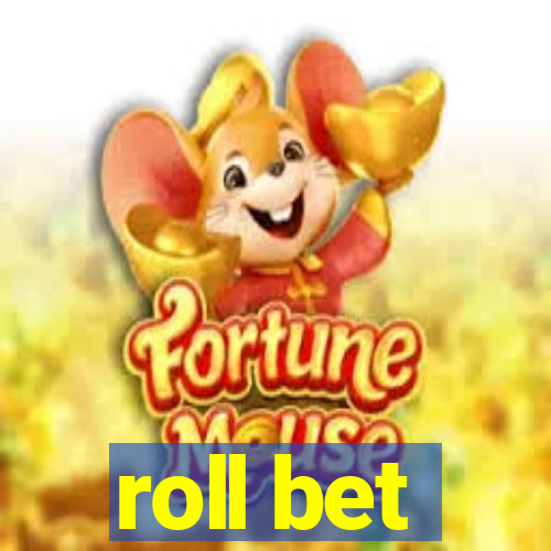 roll bet