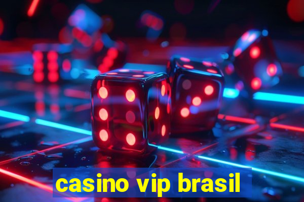 casino vip brasil