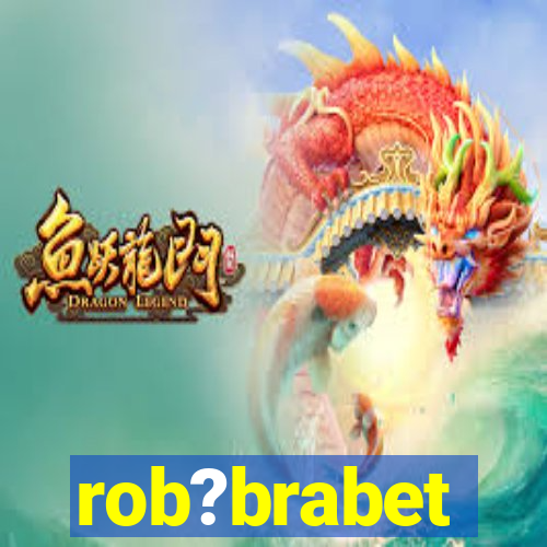 rob?brabet