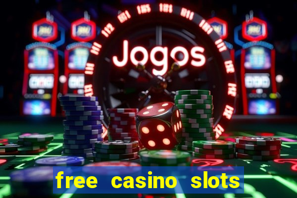 free casino slots games free