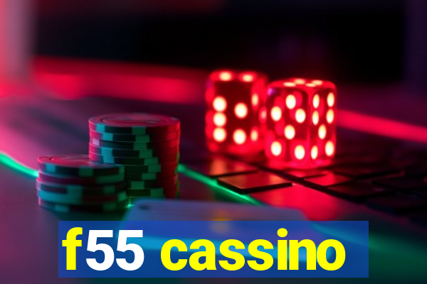 f55 cassino