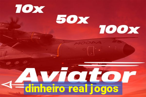 dinheiro real jogos