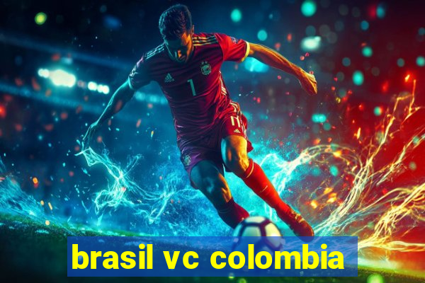 brasil vc colombia