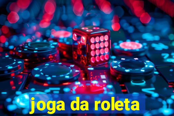 joga da roleta