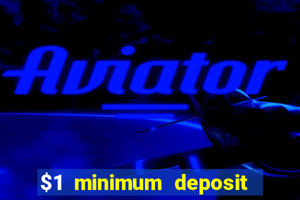 $1 minimum deposit casino australia