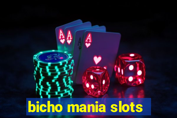 bicho mania slots