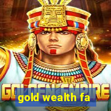 gold wealth fa