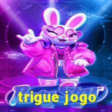 trigue jogo