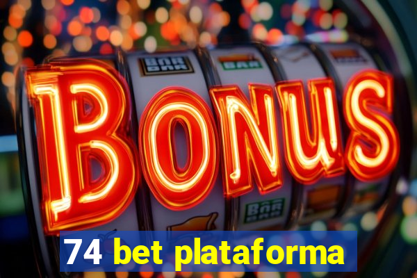 74 bet plataforma