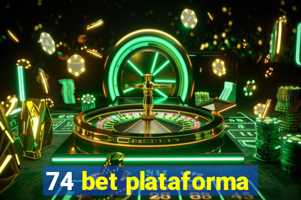 74 bet plataforma