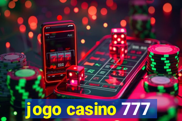 jogo casino 777