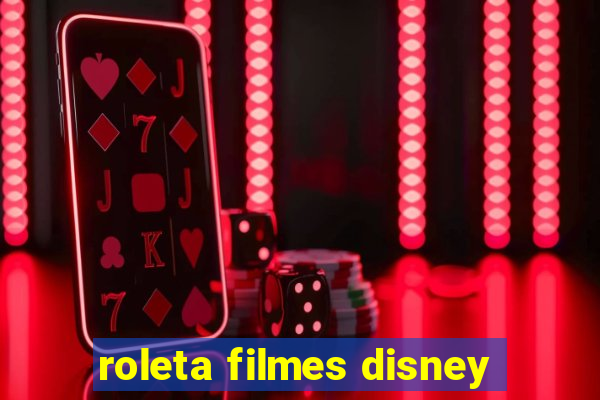 roleta filmes disney