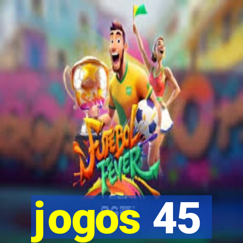 jogos 45