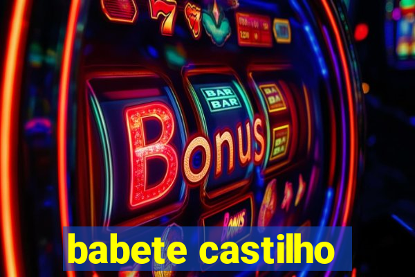 babete castilho